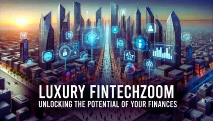 Luxury FintechZoom